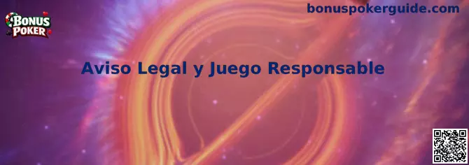 Aviso legal y juego responsable de Bonus Poker