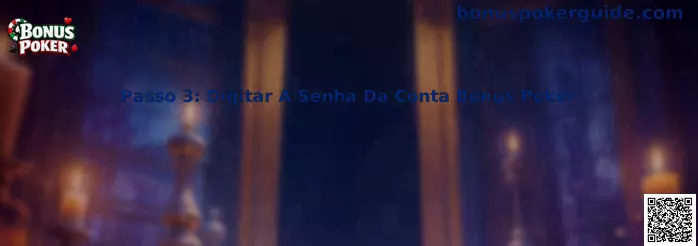 Passo 3 Digitar A Senha Da Conta Bonus Poker
