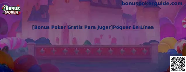Bonus Poker Gratis Para Jugar Póquer En Línea