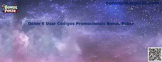 Obter E Usar Códigos Promocionais Bonus Poker