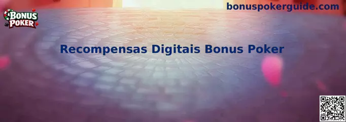Recompensas Digitais Bonus Poker
