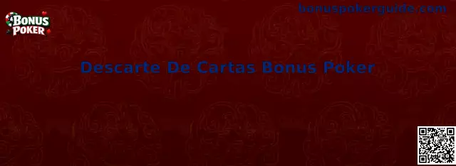 Estrategia de descarte en Bonus Poker