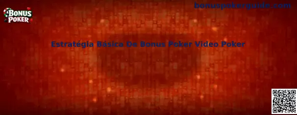 Estrategia Básica de Bonus Poker