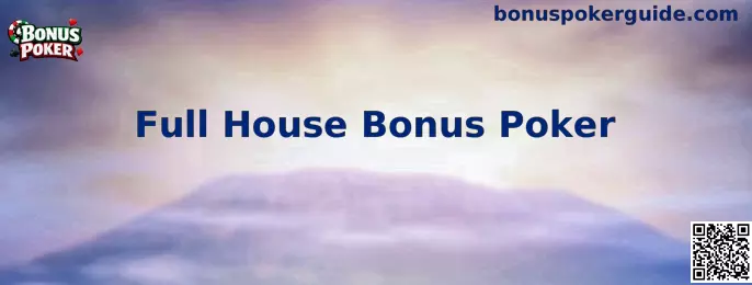 Full House Bonus Poker