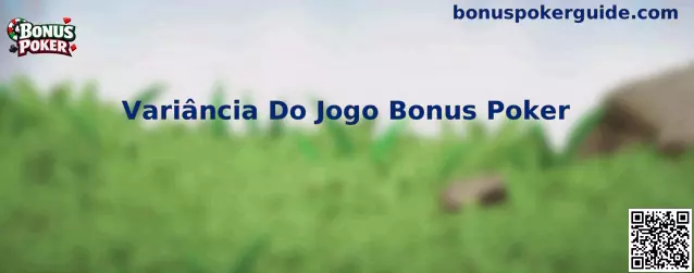 Variância Do Jogo Bonus Poker