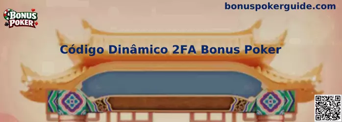 Código Dinâmico 2FA Bonus Poker