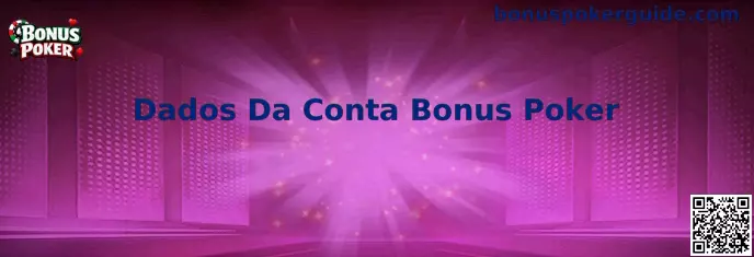 Dados Da Conta Bonus Poker