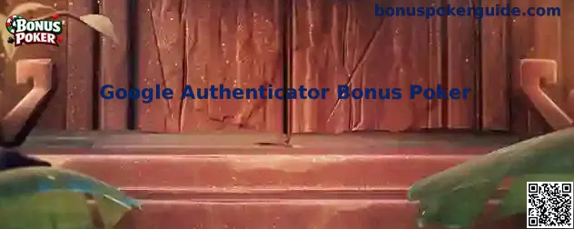 Google Authenticator Bonus Poker